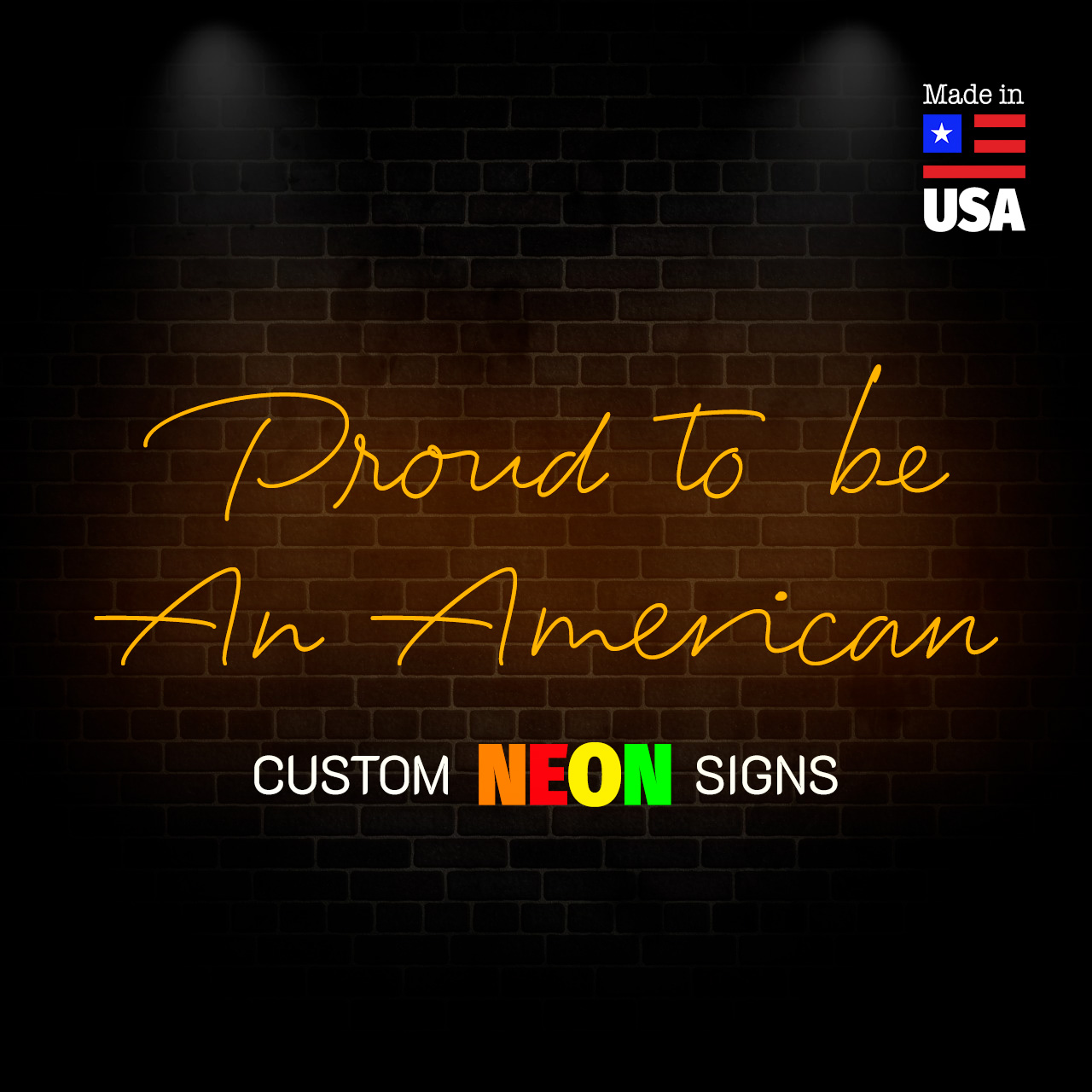 Proud to be An American Neon Signs